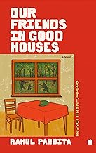 Our Friends in Good Houses