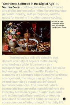 Searches : Selfhood in the Digital Age