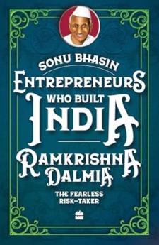 Entrepreneurs Who Built India : Ramkrishna Dalmia