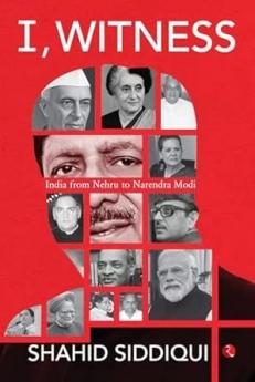I Witness: India from Nehru to Narendra Modi