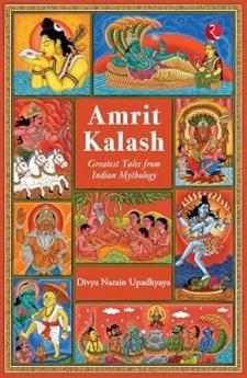 AMRIT KALASH : Greatest Tales from Indian Mythology