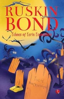 ECHOES OF EERIE ENCOUNTERS