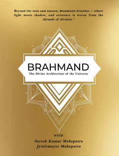 BRAHMAND: The Divine Architecture of the Universe