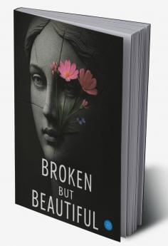 Broken but beautiful