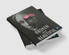 Broken but beautiful