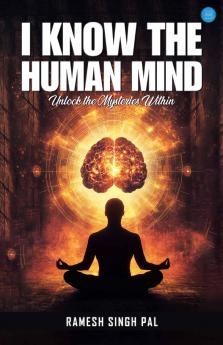 I Know The Human Mind“Unlock the Mysteries Within”