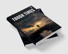 Tough Times