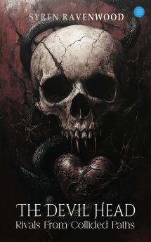 The Devil Head: Rivals From Collided Paths