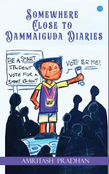 Somewhere Close to Dammaiguda Diaries