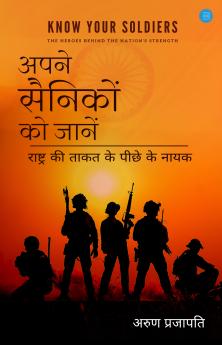 Know Your Soldiers: The Heroes Behind the Nation's Strength