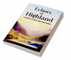 Echoes of Highland: A journey of faith hope and change.