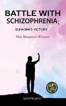 Battle with schizophrenia Suhasinis victory