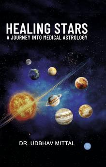 Healing Stars: A Journey Into Medical Astrology