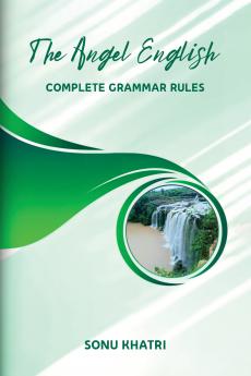 The Angel English: Complete Grammar Rules