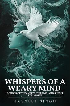 Whispers Of A Weary Mind