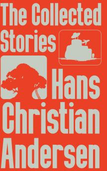 The Collected Stories of Hans Christian Andersen