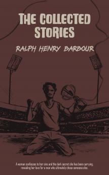 The Collected Stories of Ralph Henry Barbour