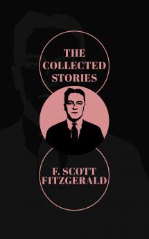 The Collected Stories of F. Scott Fitzgerald