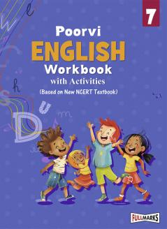 Full Marks English Workbook (With Activities) Class 7 | Based on Latest NCERT Textbook Poorvi and CBSE Syllabus | Includes Chapterwise Summary Solved Q/A Practice Papers and More