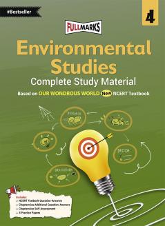 Full Marks Environmental Studies Complete Study Material Class 4 | Based on New NCERT Textbook OUR WONDROUS WORLD and CBSE Syllabus | Includes Chapterwise Summary Solved Q/A Practice Papers and More