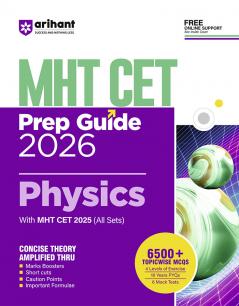 Arihant Maharashtra CET Guide Physics For Exam 2026 | With MHT CET 2025 (All Sets) | 6500+ Topicwise MCQs with 4 Exercise Levels 10 Years’ PYQs & 6 Mock Tests