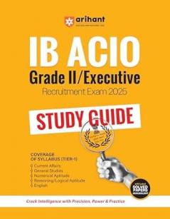 IB ACIO Grade II / Executive Recritment Exam 2025 Study Guide
