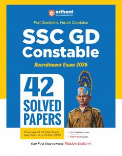Arihant SSC GD Constable Recruitment Exam 2026 | With 42 Solved Papers Complete 42 Sets of Exams 4 to 25 February 2025 and 3360 MCQs | English Medium
