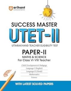 Success Master  UTET-II Uttarakhand Teacher Eligibility Test  Paper-II Maths & Science for Class VI-VIII
