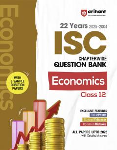 ISC Economics Class 12 Exam | 22 Years (2025-2004) Chapterwise Question Bank | Value Points Concept Enhancer | 3 Sample Question Papers