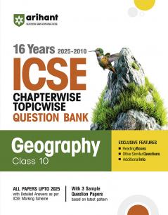 Arihant ICSE Geography Class 10th | 16 Years (2025 - 2010) Chapterwise Topicwise Question Bank and 3 Sample Question Papers | With Examiner’s Comments & Student Tips