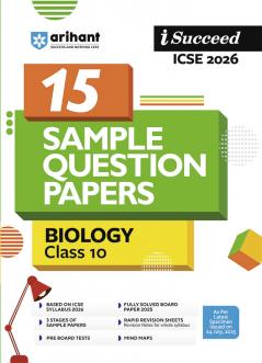 i-Succeed ICSE 2026 â€” Class 10 Biology | 15 Sample Question Papers | Based on Latest ICSE Syllabus | Includes Solved Specimen Paper 2025 Board Paper Rapid Revision Sheet & Mind Maps