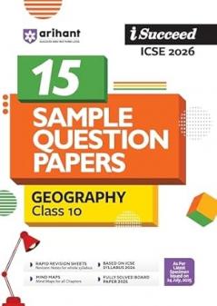 i-Succeed ICSE 2026 â€“ Geography Class 10 | 15 Sample Question Papers | Based on Latest ICSE Syllabus | Includes Solved Specimen Paper 2025 Board Paper & Council-style Answers