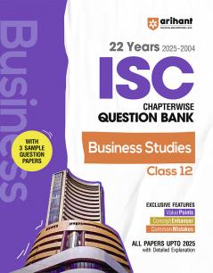 Arihant ISC Chapterwise Topicwise Question Bank Business Studies Class 12 | 22 Years Solved Papers (2025–2001) | Includes 3 Sample Papers | Value Points Concept Enhancer and Common Mistakes | For Exam 2025-26