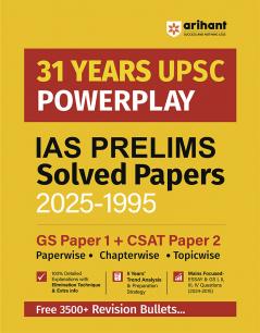 Arihant  IAS Prelims Solved Papers (2025-1995) | 31 Years UPSC Powerplay | GS Paper 1 & CSAT Paper 2 | Paperwise Chapterwise & Topicwise | 3500+ Revision Bullets | English Medium