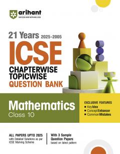 Arihant ICSE Mathematics Class 10 Exam 2026 | 21 Years (2025 - 2005) Chapterwise Topicwise Question Bank | Key Idea Concept Enhancer Common Mistakes with 3 Sample Question Papers