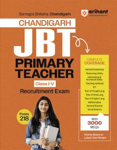 Chandigarh JBT Primary Teacher (Class Iâ€“V)  Exam Guide | 3000+ MCQs | Based on Latest Pattern | Complete Syllabus Coverage