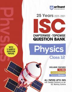 ISC Physics Class 12th | 25 Years Chapterwise Topicwise Question Bank (2025 - 2001)