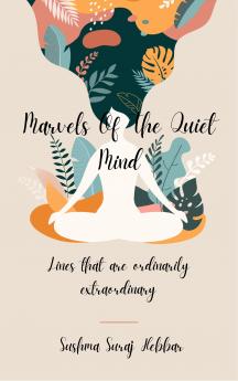 Marvels of the quiet mind - Lines that are ordinarily extraordinary