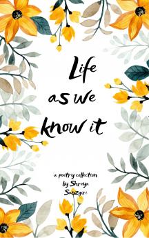 Life as we know it - weaving words to create poems