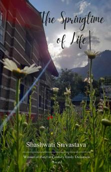The Springtime of Life   A Journey in Verse