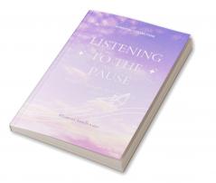 Listening to the Pause   Finding Wisdom in an Unwanted Pause