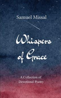 Whispers of Grace-A Collection of Devotional Poems