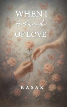 When I think of love - All I see is you