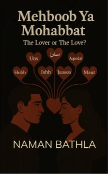 Mehboob ya Mohabbat? - The lover or The love?