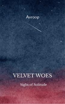 Velvet Woes - Sighs of Solitude
