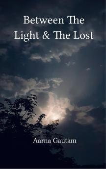 Between The Light & The Lost