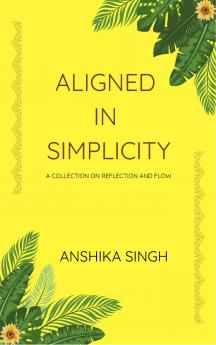 Aligned in Simplicity-A collection on reflection and flow
