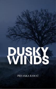 DUSKY WINDS