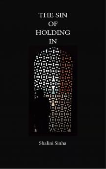 The Sin of Holding In