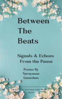 Between The Beats-Signals & Echoes from the Pause